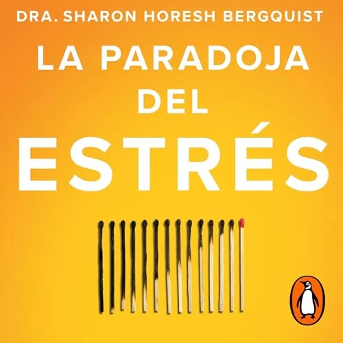Portada de La paradoja del estrés, de Sharon Horesh Bergquist