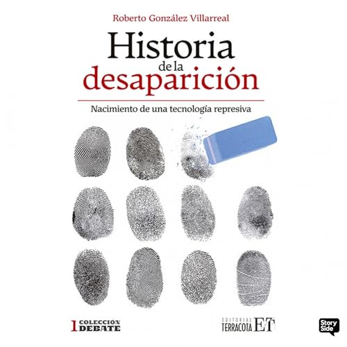Portada de Historia de la desaparición. Nacimiento de una tecnología represiva