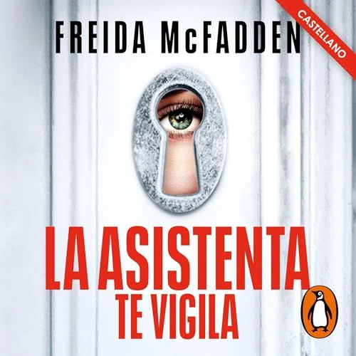 Portada de La asistenta te vigila (castellano) (La asistenta 3), de Freida McFadden