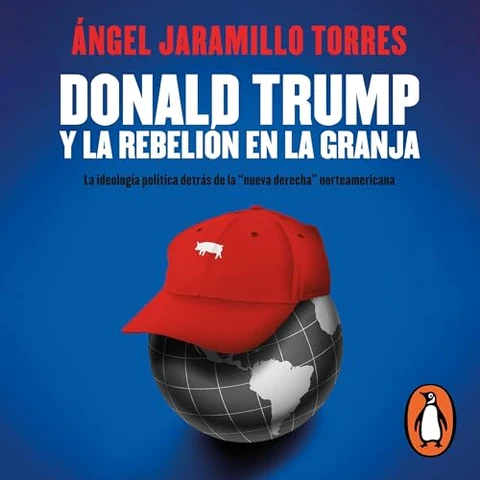 Portada de Donald Trump y la rebelión en la granja
