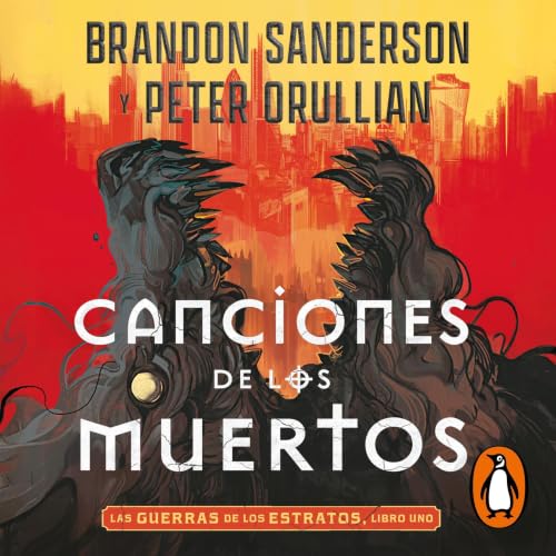 Portada de Canciones de los muertos (Las Guerras de los Estratos 1), de Brandon Sanderson, Peter Orullian