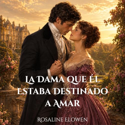 Portada de La Dama que Él Estaba Destinado a Amar