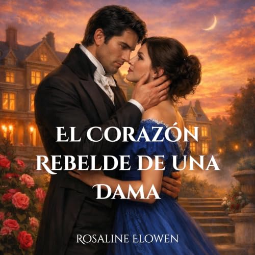 Portada de El Corazón Rebelde de una Dama