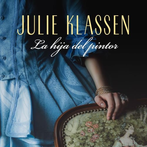Portada de La hija del pintor, de Julie Klassen