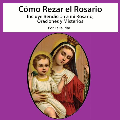 Portada de Como Rezar El Rosario, de Laila Pita
