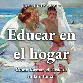 Portada de Educar en el hogar: Cómo formar el carácter en la infancia