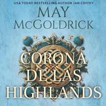 Portada de Corona de las Highlands: Entre rebelión y deseo, el amor se convierte en un acto de valentía.