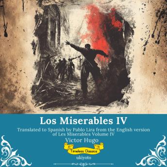 Portada de Los Miserables Volumen IV | Spanish Version of Les Miserables Volume IV