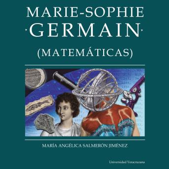 Portada de Marie-Sophie Germain - Distintas y distantes - Mujeres en la ciencia, Episodio 8 (Completo)
