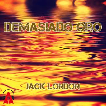 Portada de Demasiado Oro – Cara de Luna, de Jack London