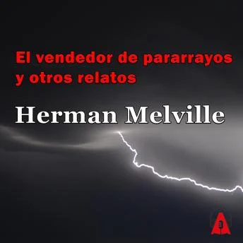 Portada de El vendedor de pararrayos y otros relatos, de Herman Melville