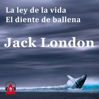 Portada de La ley de la vida / El diente de ballena, de Jack London