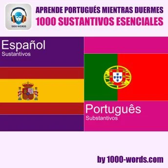 Portada de Aprende portugués mientras duermes – 1000 sustantivos esenciales: 1000 sustantivos esenciales