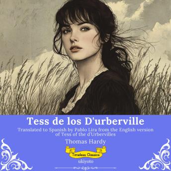 Portada de Tess de los D'urberville | Spanish Version of Tess of the d’Urbervilles, de Pablo Lira, Thomas Hardy