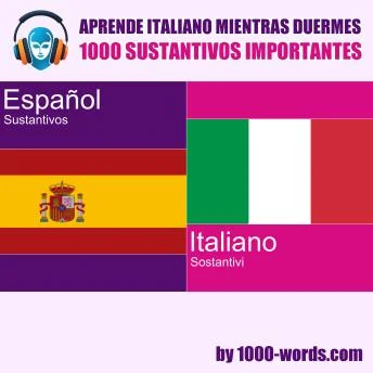 Portada de Aprende italiano mientras duermes – 1000 sustantivos importantes: 1000 sustantivos importantes, de 1000-words.com 
