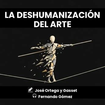 Portada de La deshumanización del arte: Estética de la vanguardia y el triunfo de la forma sobre el sentimiento