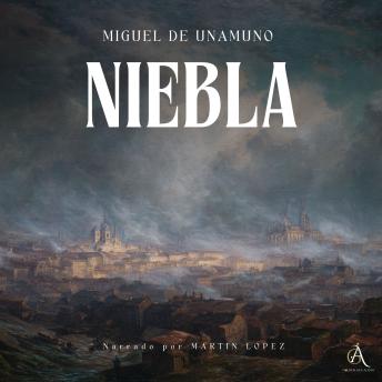 Portada de Niebla - Audiolibro, de Audiolibros Clásicos, Audiolibros de Clásicos, Miguel de Unamuno 