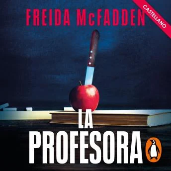 Portada de La profesora (latino), de Freida McFadden