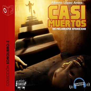 Portada de Casi muertos - dramatizado, de Alberto López Aroca