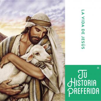 Portada de La Vida de Jesús, de Tu Historia Preferida