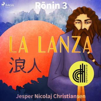 Portada de Ronin 3 - La lanza - Dramatizado