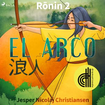 Portada de Ronin 2 - El arco - Dramatizado