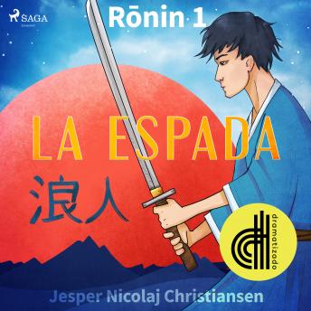 Portada de Ronin 1 - La espada - Dramatizado, de Jesper Nicolaj Christiansen