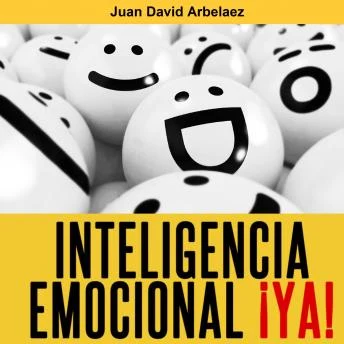 Portada de Inteligencia Emocional ¡ya!, de Juan David Arbelaez