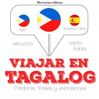 Portada de Viajar en tagalog (filipinos): Escucha, Repite, Habla : curso de idiomas, de JM Gardner