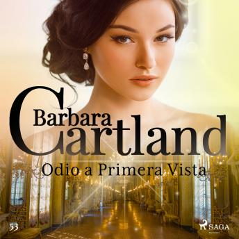Portada de Odio a Primera Vista&nbsp;(La Colección Eterna de Barbara Cartland 53), de Barbara Cartland