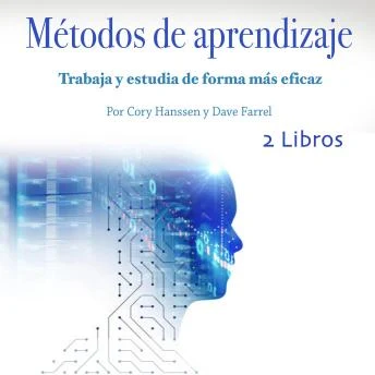 Portada de Métodos de aprendizaje: Trabaja y estudia de forma más eficaz, de Cory Hanssen, Dave Farrel