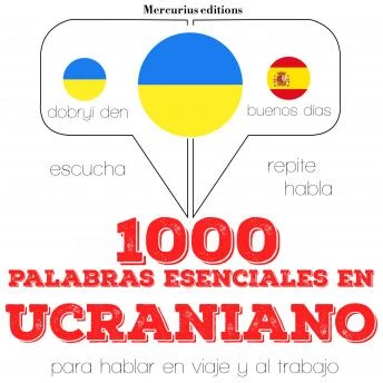 Portada de 1000 palabras esenciales en ucraniano: Escucha, Repite, Habla : curso de idiomas