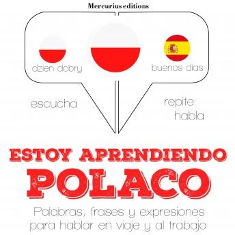 Portada de Estoy aprendiendo el polaco: Escucha, Repite, Habla : curso de idiomas, de JM Gardner
