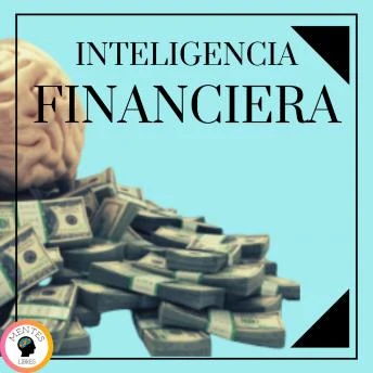 Portada de Inteligencia Financiera, de Mentes Libres