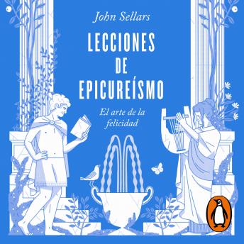 Portada de Lecciones de epicureísmo: El arte de la felicidad