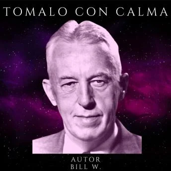Portada de Tomalo con Calma, de Bill W.