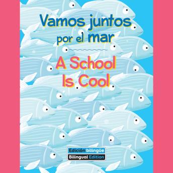 Portada de Vamos juntos por el mar / A School Is Cool