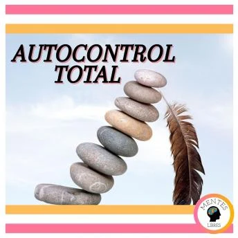 Portada de Autocontrol Total, de Mentes Libres