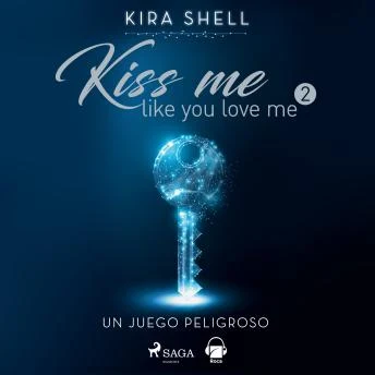 Portada de Un juego peligroso. Kiss me like you love me 2
