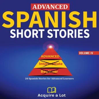 Portada de Advanced Spanish Short Stories: 20 Spanish Stories for Advanced Learners