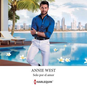 Portada de Solo por el amor, de Annie West