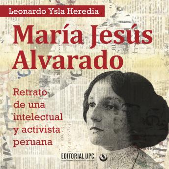 Portada de María Jesús Alvarado: Retrato de una intelectual y activista peruana