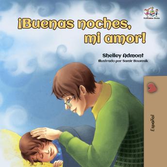 Portada de ¡Buenas noches, mi amor! (Spanish Only): Goodnight, My Love! (Spanish Only), de Shelley Admont
