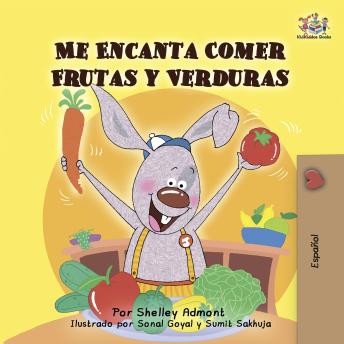 Portada de Me Encanta Comer Frutas y Verduras (Spanish Only): I Love to Eat Fruits and Vegetables (Spanish Only), de Shelley Admont