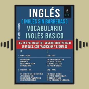 Portada de Inglés (Inglés Sin Barreras) Vocabulario Ingles Basico - 2 - DEF: Las 850 palabras del vocabulario esencial en ingles, con traducción y frases de ejemplo, de Mobile Library