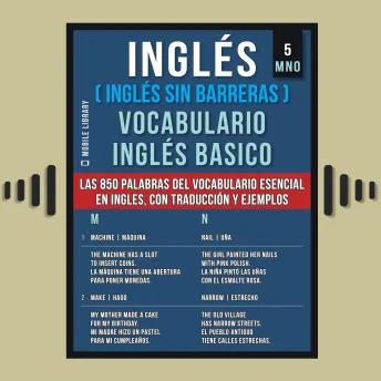 Portada de Inglés (Inglés Sin Barreras) Vocabulario Inglés Basico - 5 - MNO: Las 850 palabras del vocabulario esencial en inglés, con traducción y frases de ejemplo, de Mobile Library