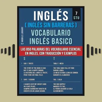 Portada de Inglés (Inglés Sin Barreras) Vocabulario Inglés Basico - 7 - STU: Las 850 palabras del vocabulario esencial en inglés, con traducción y frases de ejemplo, de Mobile Library