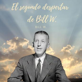 Portada de EL segundo despertar de Bill W.