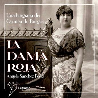 Portada de La Dama Roja: Una biografía de Carmen de Burgos