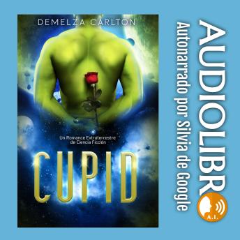 Portada de Cupid: Un Romance Extraterrestre de Ciencia Ficción, de Demelza Carlton